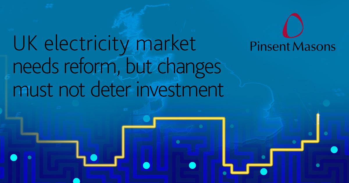 UK Electricity Market Needs Reform, But Changes Must Not Deter Investment